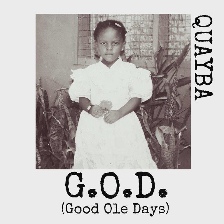 Listen: Quayba – G.O.D (Good Ole Days)